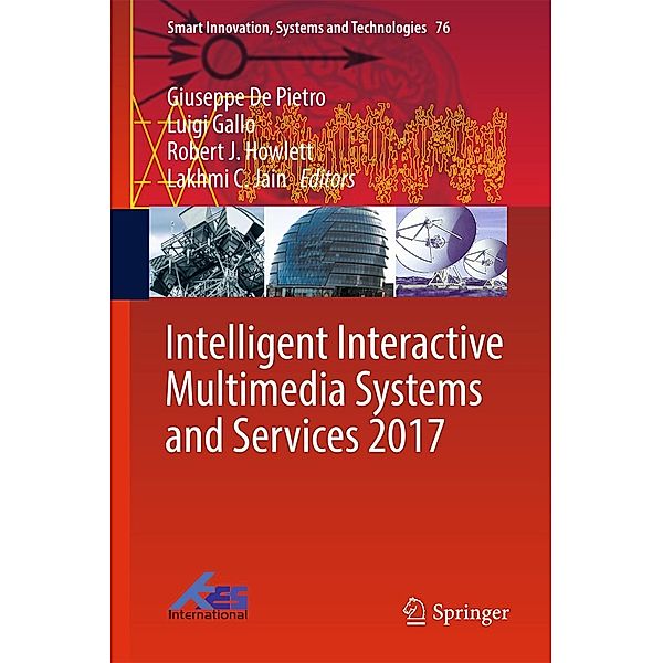 Intelligent Interactive Multimedia Systems and Services 2017 / Smart Innovation, Systems and Technologies Bd.76