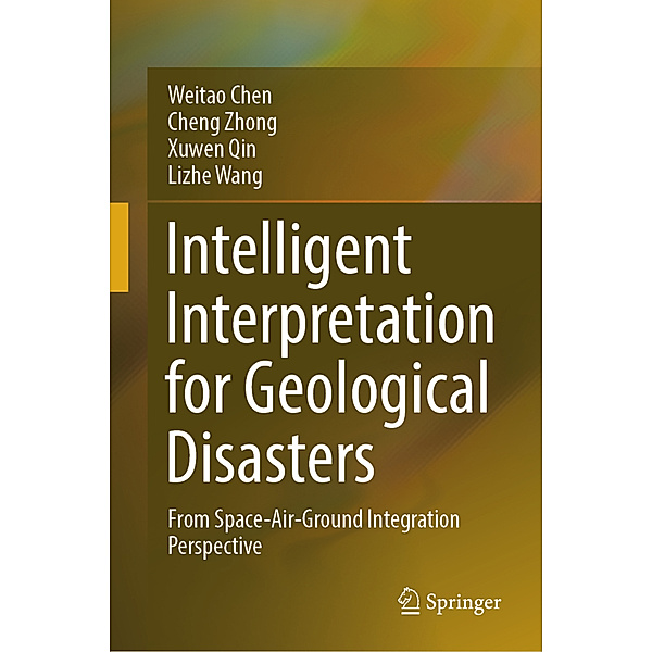 Intelligent Interpretation for Geological Disasters, Weitao Chen, Cheng Zhong, Xuwen Qin, Lizhe Wang