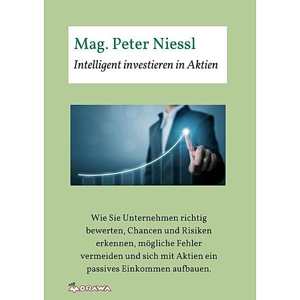 Intelligent investieren in Aktien, Mag. Peter Niessl