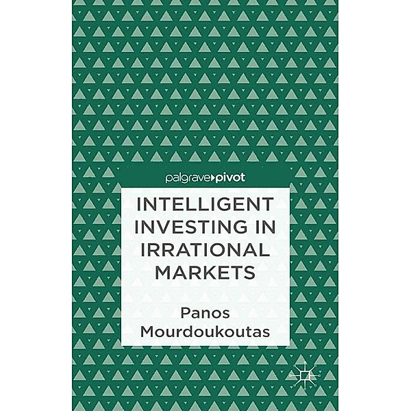 Intelligent Investing in Irrational Markets, P. Mourdoukoutas