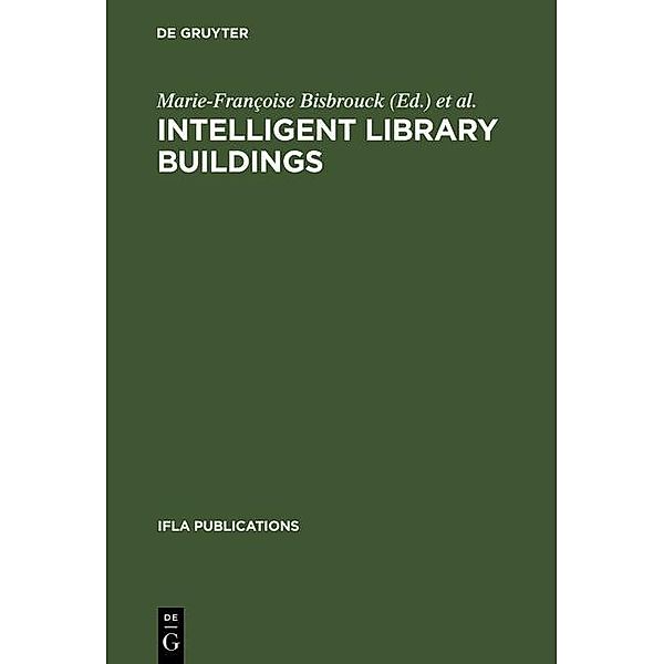 Intelligent Library Buildings / IFLA Publications Bd.88