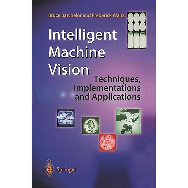 Intelligent Machine Vision, Bruce Batchelor, Frederick Waltz