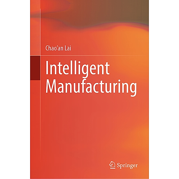Intelligent Manufacturing, Chao'an Lai