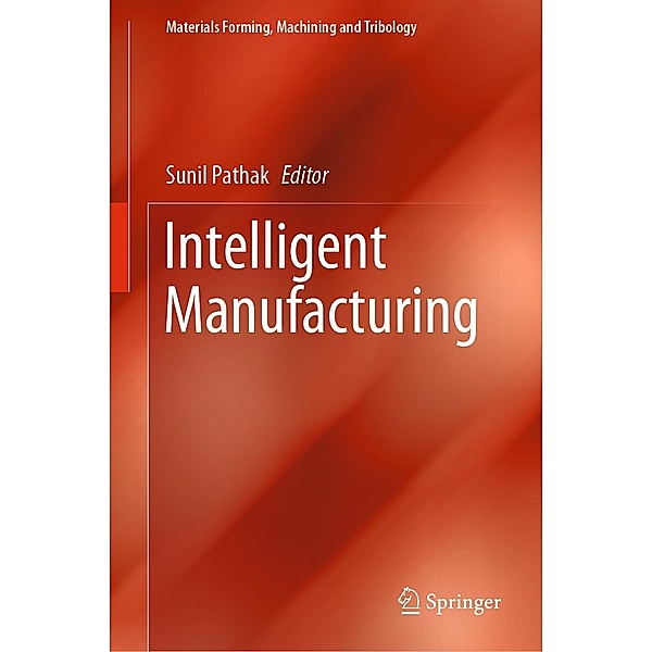 Intelligent Manufacturing / Materials Forming, Machining and Tribology