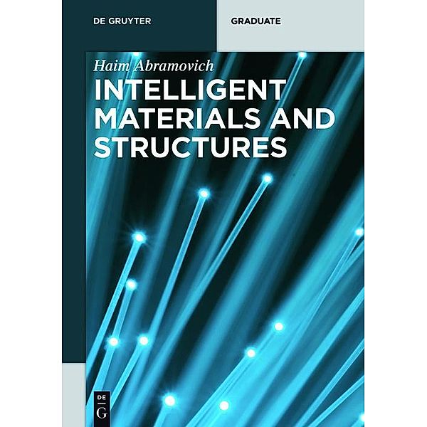 Intelligent Materials and Structures / De Gruyter Textbook, Haim Abramovich