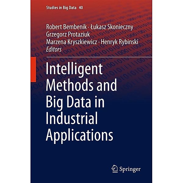 Intelligent Methods and Big Data in Industrial Applications / Studies in Big Data Bd.40