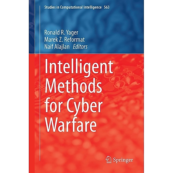 Intelligent Methods for Cyber Warfare / Studies in Computational Intelligence Bd.563