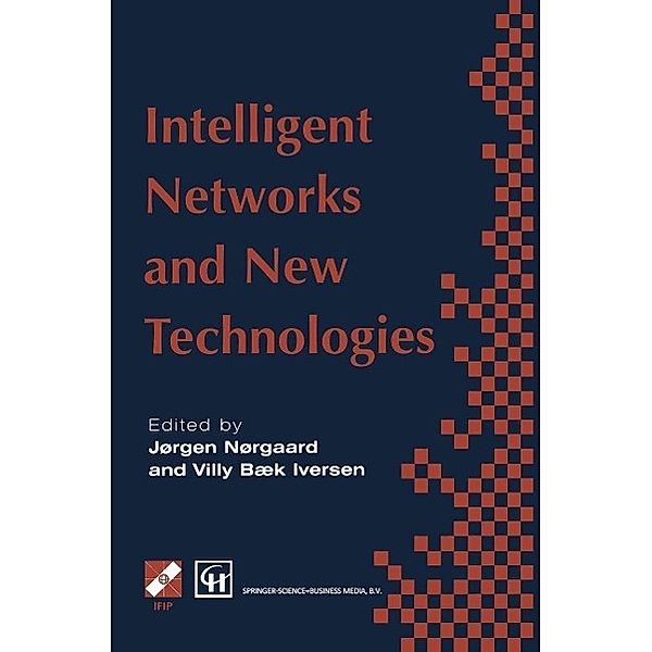 Intelligent Networks and Intelligence in Networks / IFIP Advances in Information and Communication Technology