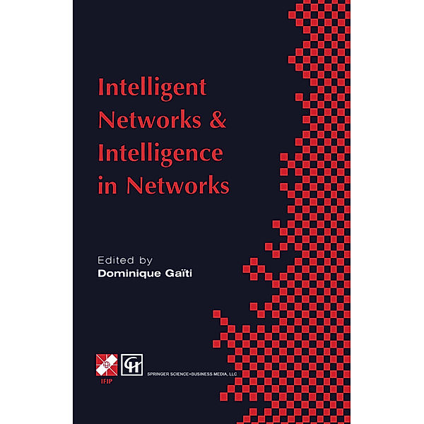 Intelligent Networks and Intelligence in Networks, Dominique Gaïti