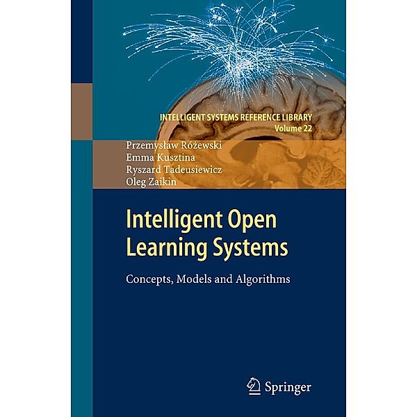 Intelligent Open Learning Systems / Intelligent Systems Reference Library Bd.22, Przemyslaw Rózewski, Emma Kusztina, Ryszard Tadeusiewicz, Oleg Zaikin