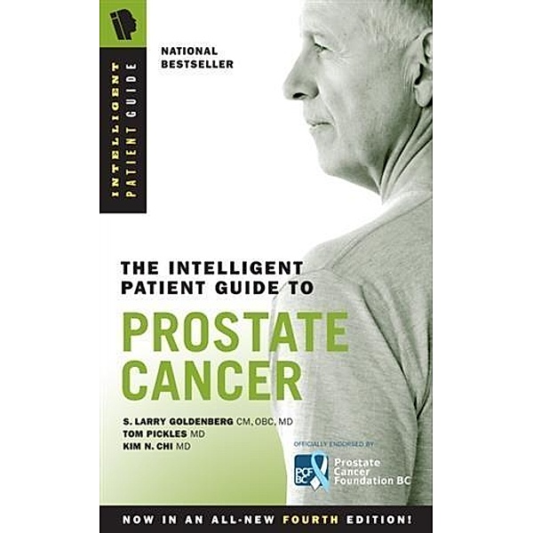 Intelligent Patient Guide to Prostate Cancer, 4th edition, S. Larry Goldenberg