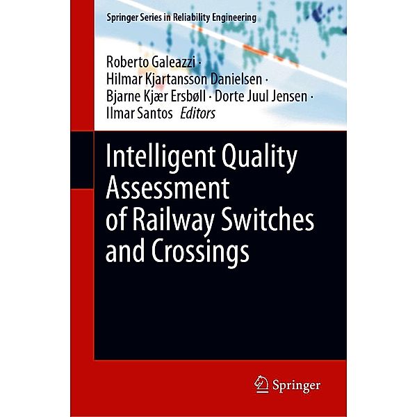 Intelligent Quality Assessment of Railway Switches and Crossings / Springer Series in Reliability Engineering