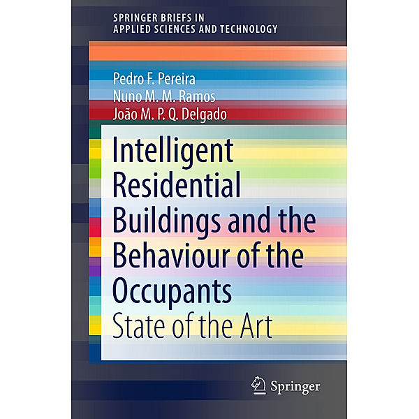 Intelligent Residential Buildings and the Behaviour of the Occupants, Pedro F. Pereira, Nuno M.M. Ramos, João M.P.Q. Delgado