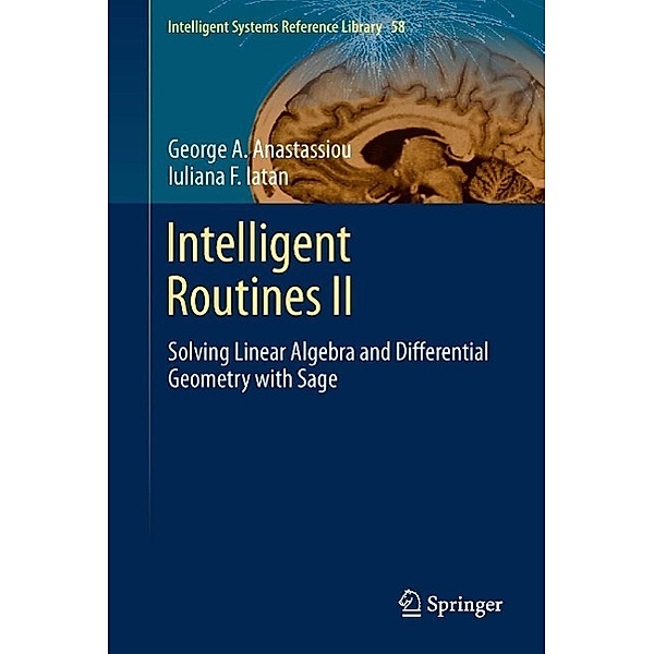 Intelligent Routines II / Intelligent Systems Reference Library Bd.58, George A. Anastassiou, Iuliana F. Iatan