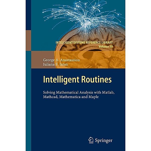Intelligent Routines / Intelligent Systems Reference Library Bd.39, George A. Anastassiou, Iuliana F. Iatan