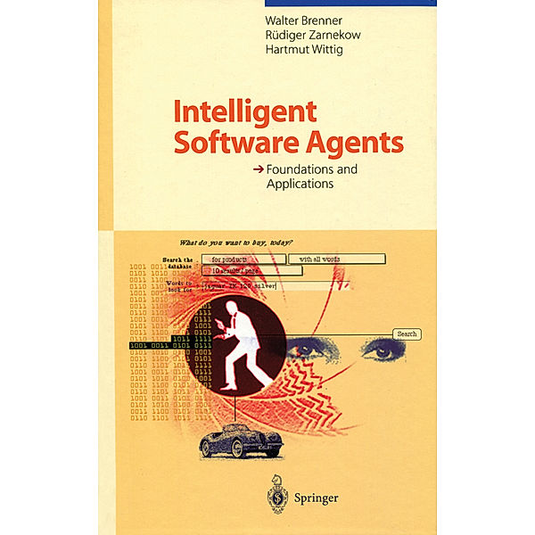 Intelligent Software Agents, Walter Brenner, Rüdiger Zarnekow, Hartmut Wittig