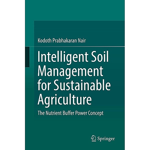Intelligent Soil Management for Sustainable Agriculture, Kodoth Prabhakaran Nair