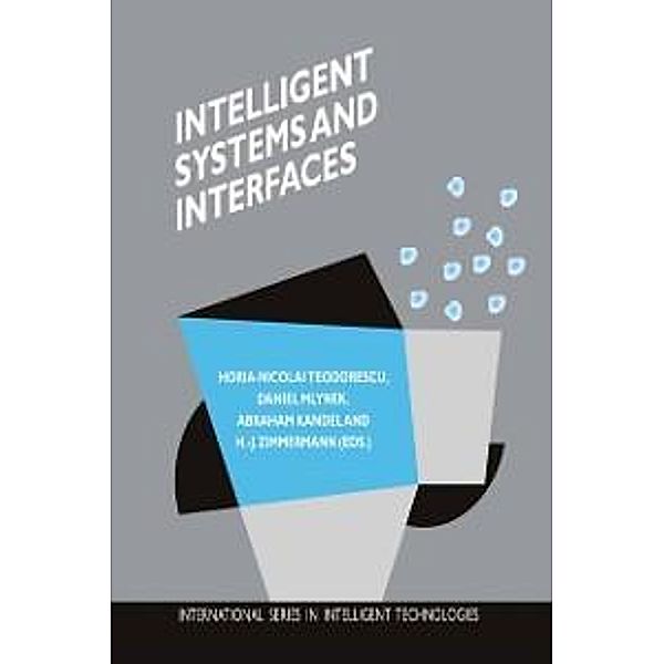 Intelligent Systems and Interfaces / International Series in Intelligent Technologies Bd.15