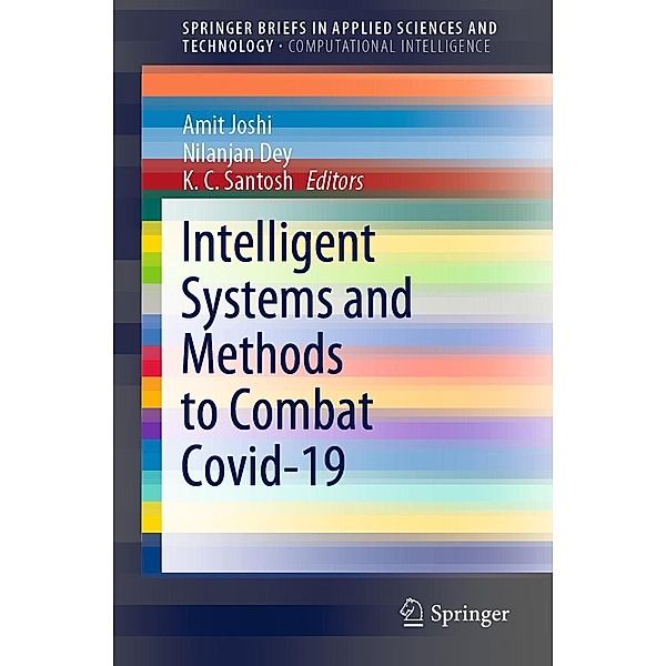 Intelligent Systems and Methods to Combat Covid-19 / SpringerBriefs in Applied Sciences and Technology