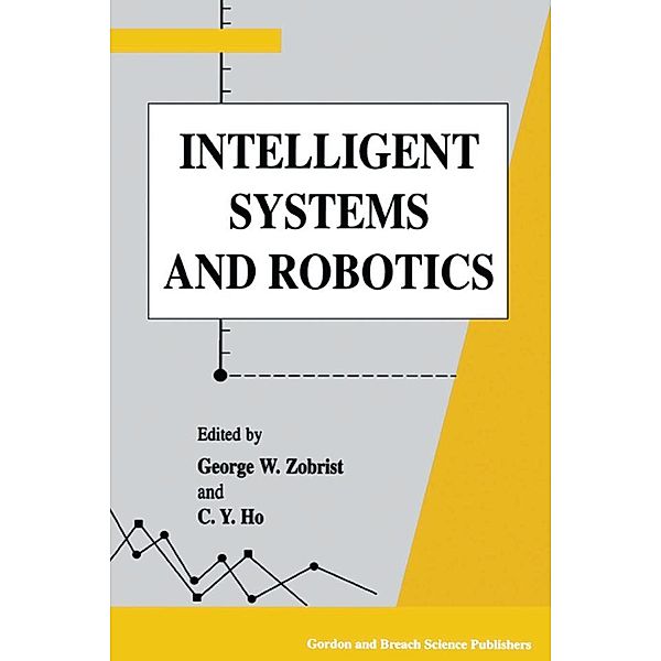 Intelligent Systems and Robotics, George Zobrist, C Y Ho