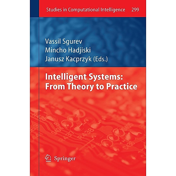 Intelligent Systems: From Theory to Practice / Studies in Computational Intelligence Bd.299