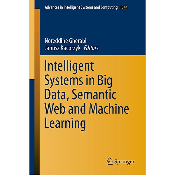 Intelligent Systems in Big Data, Semantic Web and Machine Learning / Advances in Intelligent Systems and Computing Bd.1344