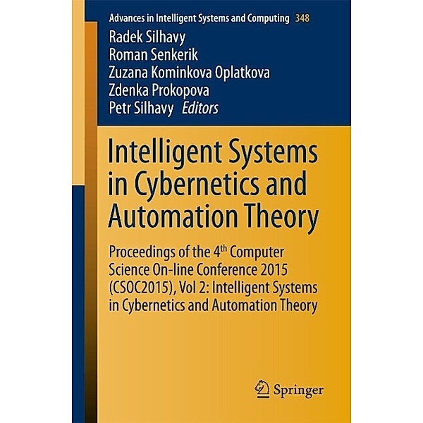 Intelligent Systems in Cybernetics and Automation Theory / Advances in Intelligent Systems and Computing Bd.348