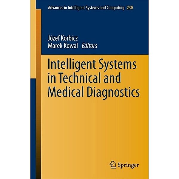 Intelligent Systems in Technical and Medical Diagnostics / Advances in Intelligent Systems and Computing Bd.230