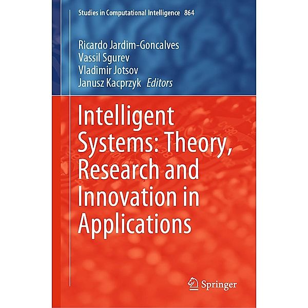 Intelligent Systems: Theory, Research and Innovation in Applications / Studies in Computational Intelligence Bd.864