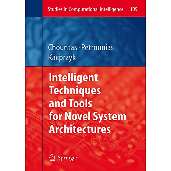 Intelligent Techniques and Tools for Novel System Architectures