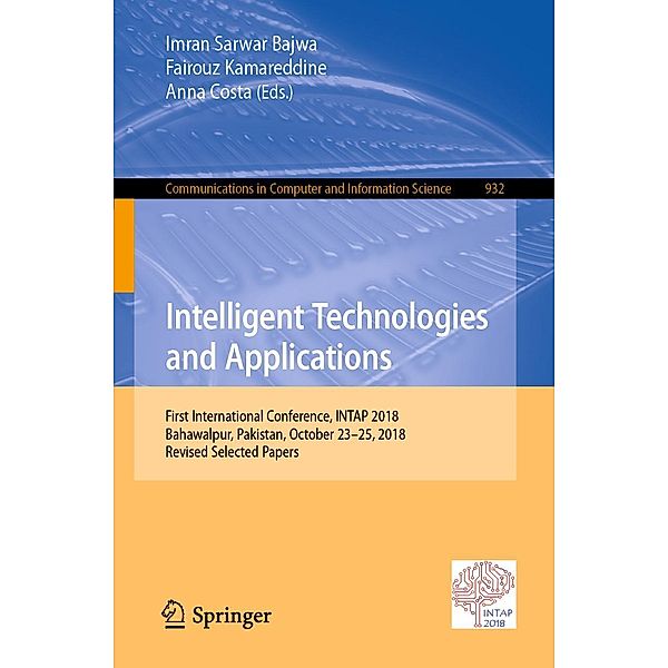 Intelligent Technologies and Applications / Communications in Computer and Information Science Bd.932