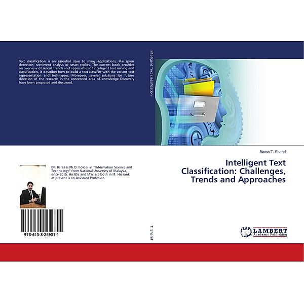 Intelligent Text Classification: Challenges, Trends and Approaches, Baraa T. Sharef