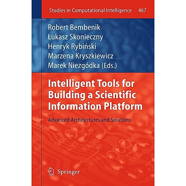 Intelligent Tools for Building a Scientific Information Platform / Studies in Computational Intelligence Bd.467