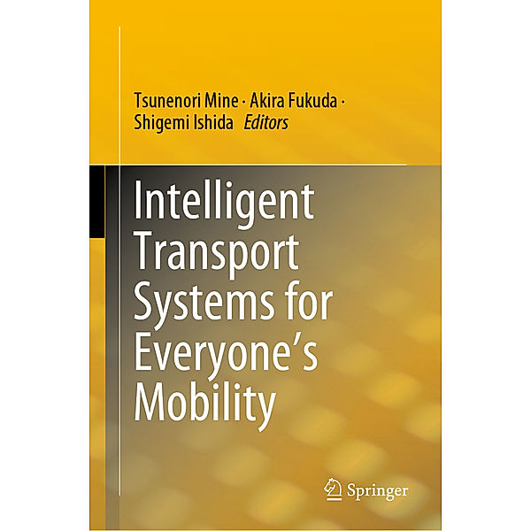 Intelligent Transport Systems for Everyone's Mobility