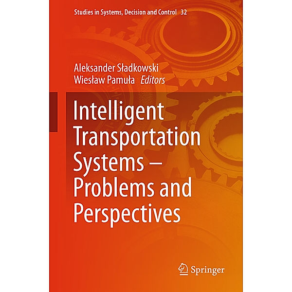 Intelligent Transportation Systems - Problems and Perspectives