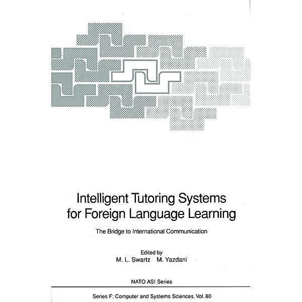 Intelligent Tutoring Systems for Foreign Language Learning / NATO ASI Subseries F: Bd.80