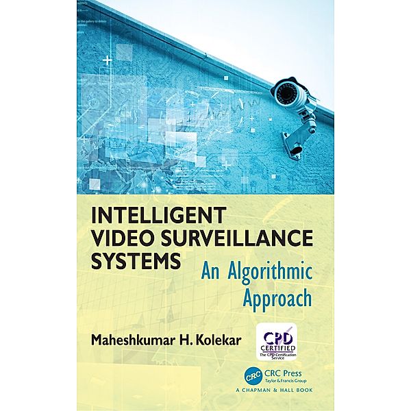 Intelligent Video Surveillance Systems, Maheshkumar H Kolekar