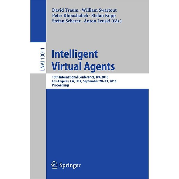 Intelligent Virtual Agents / Lecture Notes in Computer Science Bd.10011
