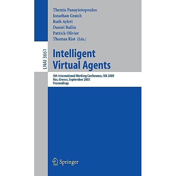 Intelligent Virtual Agents / Lecture Notes in Computer Science Bd.3661