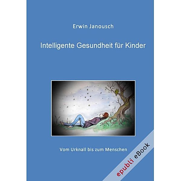 Intelligente Gesundheit für Kinder, Erwin Janousch