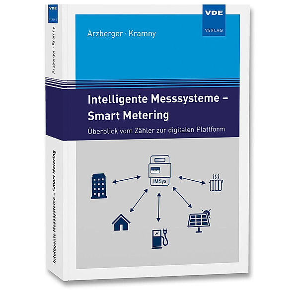 Intelligente Messsysteme - Smart Metering, Michael Arzberger, Jürgen Kramny