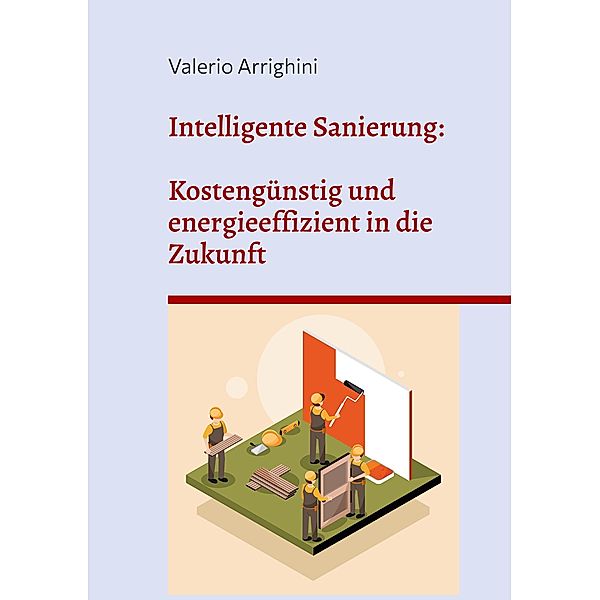 Intelligente Sanierung, Valerio Arrighini