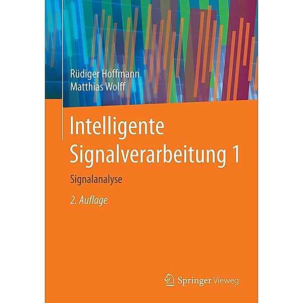 Intelligente Signalverarbeitung 1, Rüdiger Hoffmann, Matthias Wolff