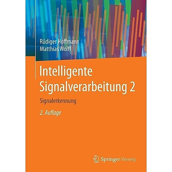 Intelligente Signalverarbeitung 2, Rüdiger Hoffmann, Matthias Wolff