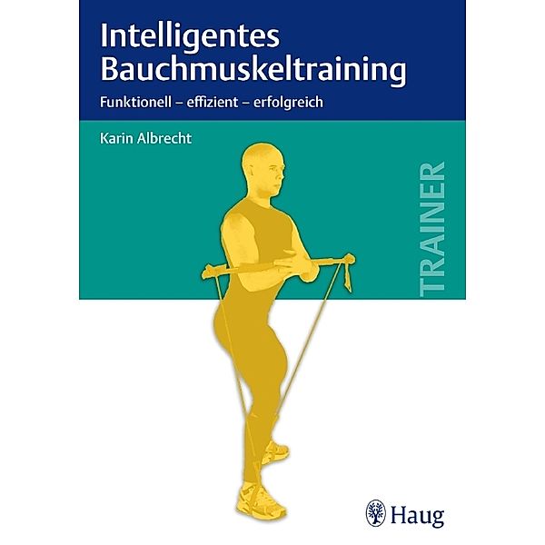 Intelligentes Bauchmuskeltraining, Karin Albrecht