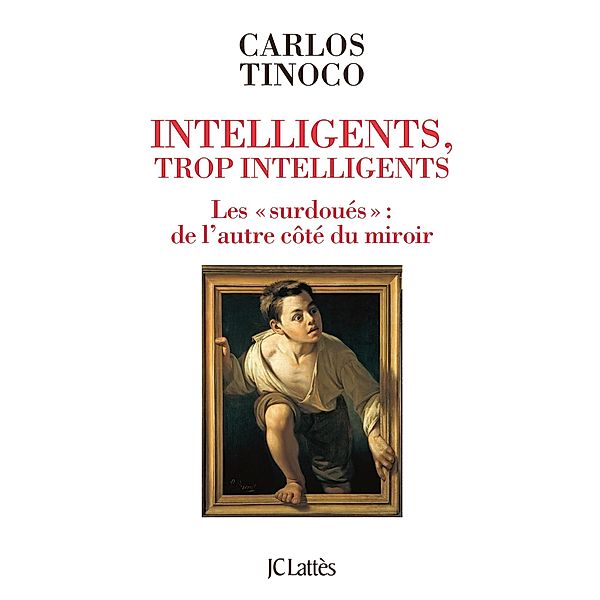 Intelligents, trop intelligents / Essais et documents, Carlos Tinoco