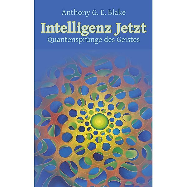 Intelligenz Jetzt, Anthony G. E. Blake