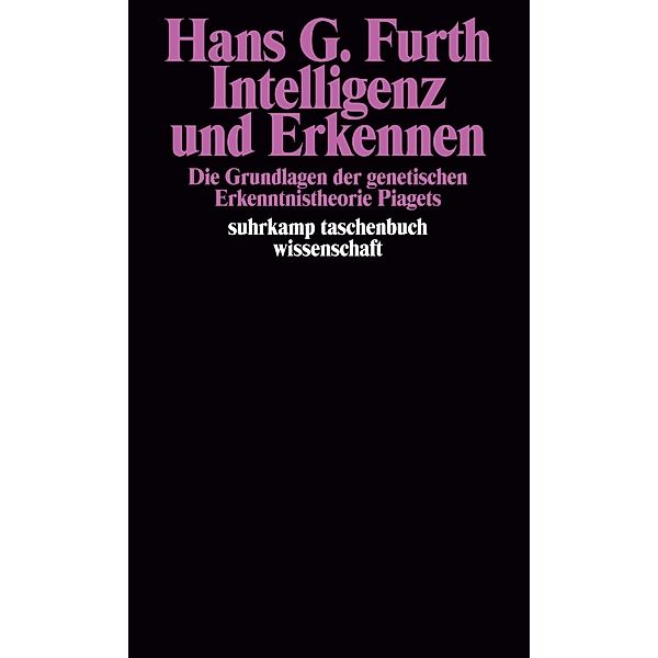 Intelligenz und Erkennen, Hans G. Furth
