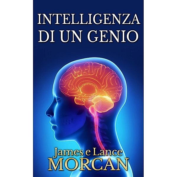 Intelligenza di un genio, James Morcan, Lance Morcan