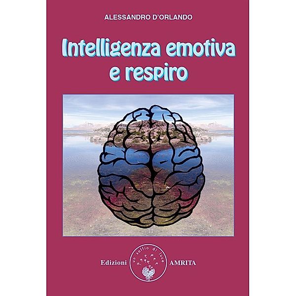 Intelligenza emotiva e respiro, Alessandro D'Orlando